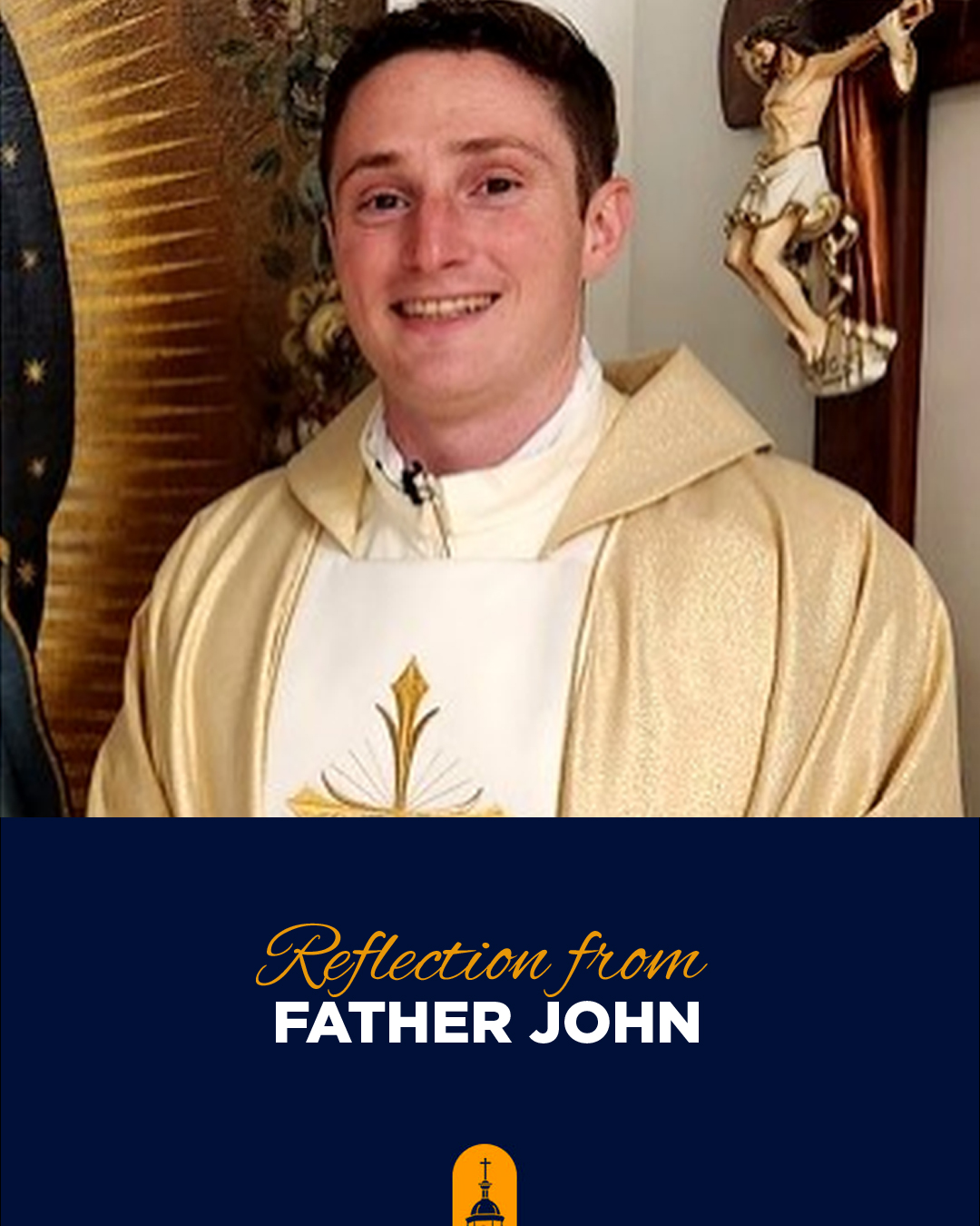 Reflection from Father John                                                                                                                                                                                                                                                                                 