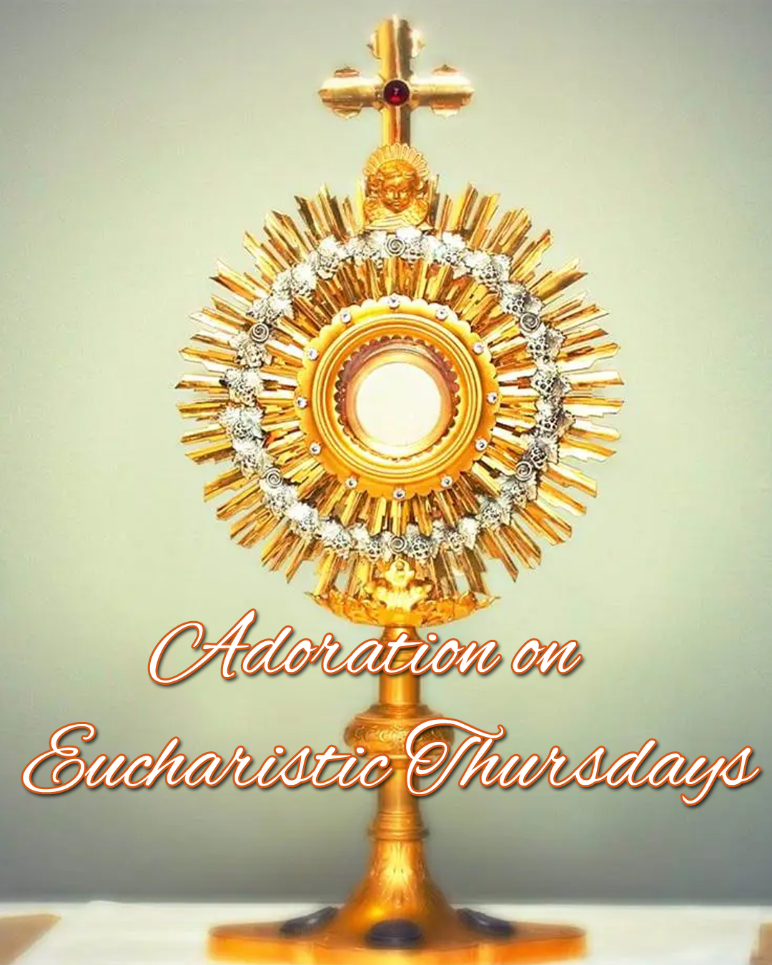 Adoration on Eucharistic Thursdays                                                                                                                                                                                                                                                                          
