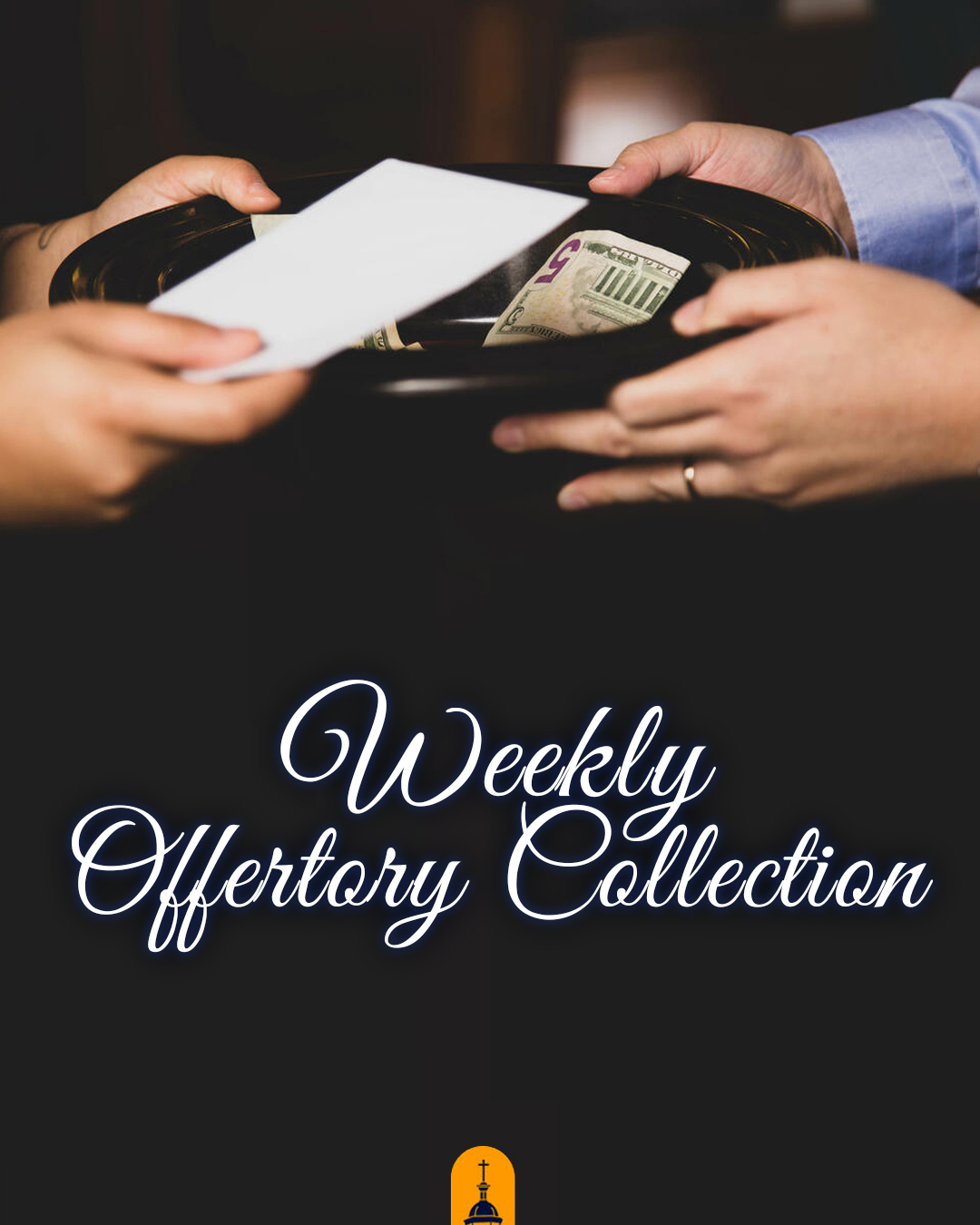 Weekly Offertory Collection                                                                                                                                                                                                                                                                                 