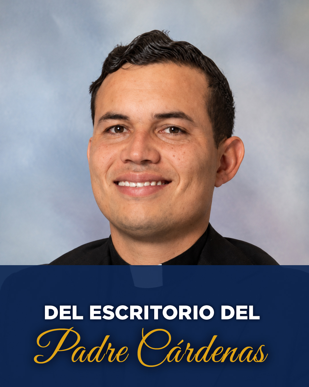 Del Escritorio del Padre Cárdenas                                                                                                                                                                                                                                                                          