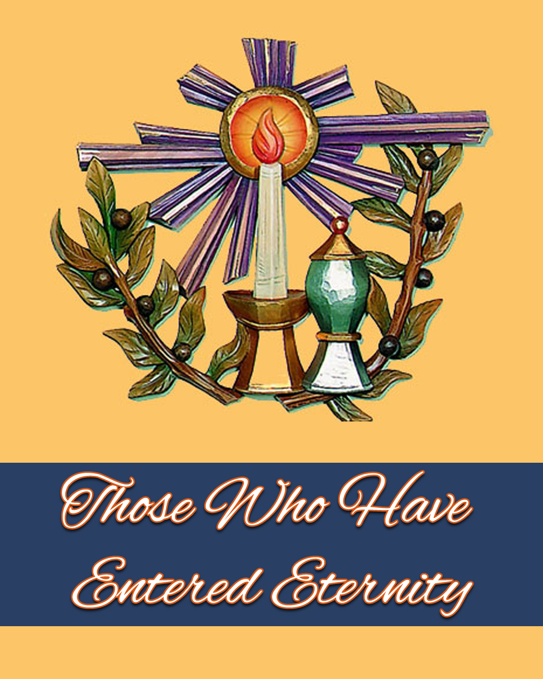 Those Who Have Entered Eternity                                                                                                                                                                                                                                                                             